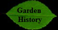 Garden
 History
