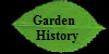 Garden 
  History