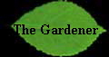 The Gardener